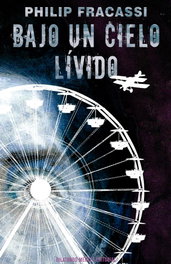 Bajo un cielo livido, Philip Fracassi - DILATANDO MENTES EDITORIAL