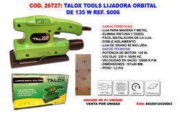 TALOX TOOLS Lijadora Orbital 135 W Ref. S006