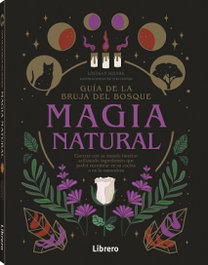 GUIA DE LA BRUJA DEL BOSQUE MAGIA NAUTAL, AA.VV - LIBRERO