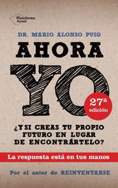 Ahora yo, Mario Alonso Puig - PLATAFORMA EDITORIAL