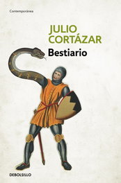 Bestiario, Julio Cortázar - DEBOLSILLO