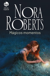 Mágicos momentos, Nora Roberts - HARLEQUIN IBERICA