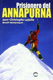 Prisionero del Annapurna, Jean-Christophe Lafaille - DESNIVEL