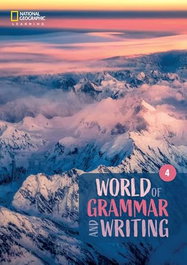 NATIONAL GEOGRAPHIC LEARNING World of Grammar and Writing Student's Book Level 4, VV.AA. - NATIONAL GEOGRAPHIC LEARNING