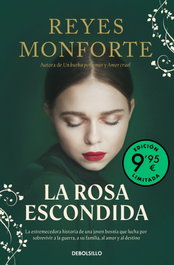 DEBOLSILLO, La rosa escondida (Campaña edición limitada), Reyes Monforte