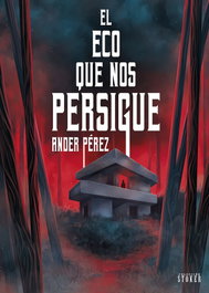 EL ECO QUE NOS PERSIGUE, Ánder Pérez - DOLMEN PLAN B