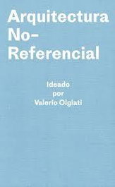 ARQUITECTURA NO-REFERENCIAL, Valerio Olgiati - ARQUINE