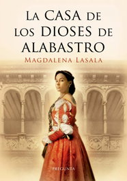 La casa de los dioses de alabastro, Magdalena Lasala Pérez - EDICIONES PREGUNTA