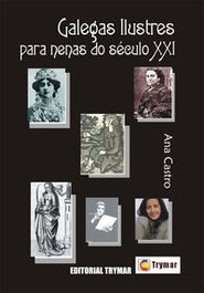 Galegas ilustres para nenas do século XXI, EDITORIAL TRYMAR (IBD) - EDITORIAL TRYMAR (IBD)