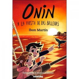 TRAVEL BUG, Onin y la fiesta de las ballenas - Martin Alvarez, Ibon