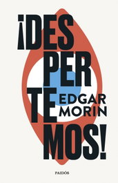 ¡Despertemos!, Edgar Morin - PAIDOS