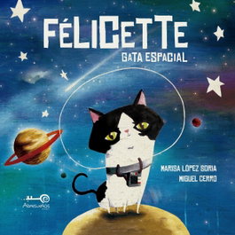EDITORIAL ABRESUEÑOS, Félicette: Gata espacial