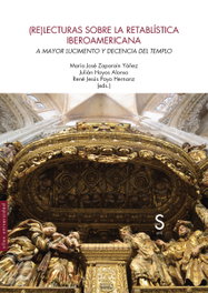 (Re)lecturas sobre la retablística iberoamericana, María José Zaparaín Yáñez - SILEX