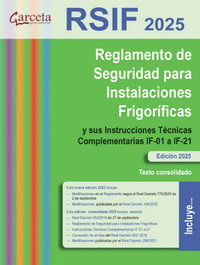 GARCETA, REGLAMENTO DE SEGURIDAD PARA INSTALACIONES FRIGORÍFICAS (RSIF 2025) - VV. AA.