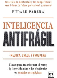 Inteligencia antifrágil, Eudald Parera Riera - LID
