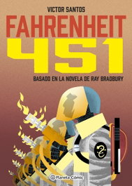 PLANETA COMICS Fahrenheit 451 (novela gráfica), Víctor Santos - PLANETA COMICS