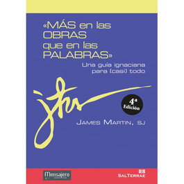 Más en las obras que en las palabras, James Martin SJ - SALTERRAE