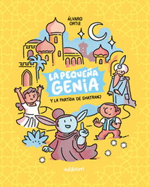 Astisendo Grupo Editorial, S.L. LA PEQUEÑA GENIA Y LA PARTIDA DE SHATRANJ 2ª EDICION