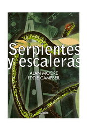Astisendo Grupo Editorial, S.L. Serpientes y escaleras (Cómic) de Alan Moore y Eddie Campbell