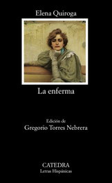 La enferma, Elena Quiroga - CATEDRA