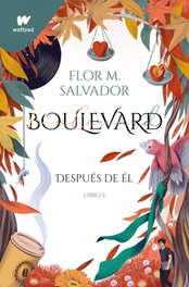Boulevard: Después de él, Flor M. Salvador - Montena