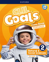 Oxford University Press, NATURAL & SOCIAL SCIENCE 2 COURSEBOOK. CLIL GOALS 2023 - OXFORD UNIVERSITY PRESS