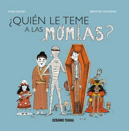 ¿Quién le teme a las momias?, Fleur Daugey - OCEANO TRAVESIA