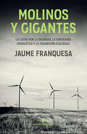 Molinos y gigantes, Jaume Franquesa - ERRATA NATURAE