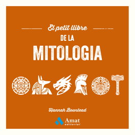 El petit llibre de la mitologia, Hannah Bowstead - AMAT EDITORIAL