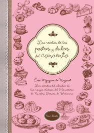 Las recetas de los postres y dulces del convento, Sor Myryam de Nazaret - NOW BOOKS