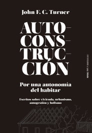 AUTOCONSTRUCCIÓN, John F.C. Turner - PEPITAS DE CALABAZA