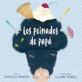 PICARONA, LOS PEINADOS DE PAPÁ, Francis Martin - null