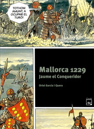 Mallorca 1229. Jaume el conquistador, Oriol Garcia I Quera - CASALS,EDITORIAL S.A.