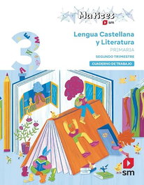 SM, Cuaderno de Lengua Castellana y Literatura 3 Primaria 2 Trimestre - Lengua Matices