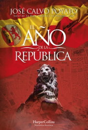 El año de La República, José Calvo Poyato - HARPER COLLINS IBERICA