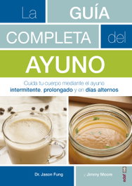La guía completa del ayuno, Jason Fung; Jimmy Moore - EDAF EDITORIAL