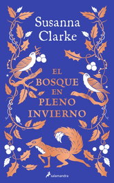 Salamandra, El bosque en pleno invierno, Susanna Clarke - Salamandra