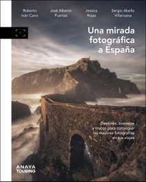 Una mirada fotográfica a España, Roberto Iván Cano Ruiz - ANAYA