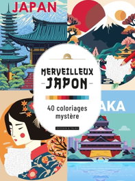 DESSAIN ET TOLRA Merveilleux Japon. 40 Coloriages Mystere