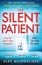 The Silent Patient, Michaelides Ale - ORION PUBLISHING GROUP