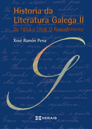 Historia da literarura galega vol. 2 De 1853 a 1916, Xosé Ramón Pena Sánchez - XERAIS