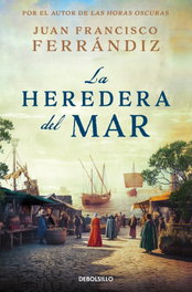 La heredera del mar, Juan Francisco Ferrándiz - DEBOLSILLO