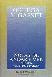 Notas de andar y ver, José Ortega y Gasset - ALIANZA