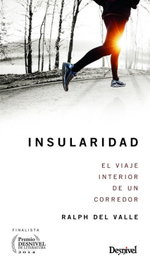 Insularidad, el viaje al interior del corredor, Ralph Del Valle - DESNIVEL