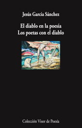 El diablo en la poesía. Los poetas con el diablo, Jesús García Sánchez - VISOR EDITORIAL