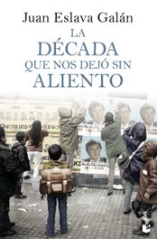 La decada que nos dejo sin aliento, Juan Eslava Galan - BOOKET