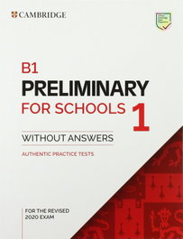 CAMBRIDGE, B1 PRELIMINARY FOR SCHOOLS 1 STUDENT WITHOUT KEY +AUDIO EXAM - CAMBRIDGE ASSESSMENT ENGLISH
