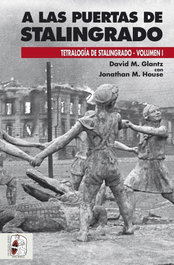A LAS PUERTAS DE STALINGRADO, David Glantz - DESPERTA FERRO