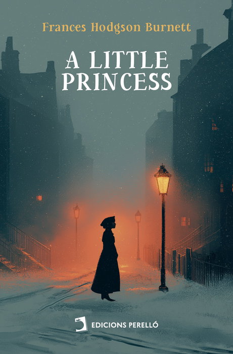 A Little Princess, Frances Hodgson Burnett - EDICIONES PERELLO
