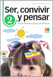 ICCE PUBLICACIONES, Ser convivir y pensar 2 - Primaria